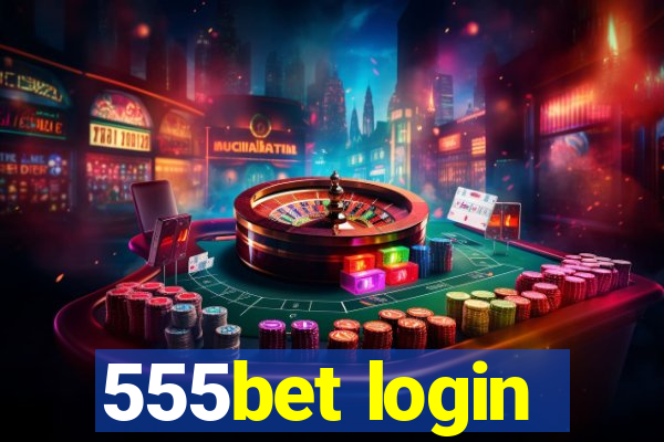 555bet login